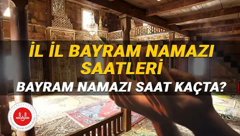 2025 Kurban Bayramı Namazı Saatleri: İstanbul'dan Tüm İllere Ayrıntılı Bilgiler