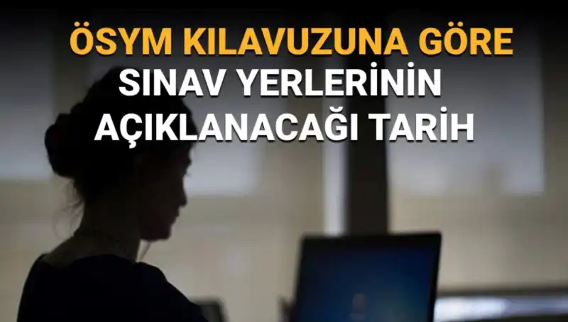 YKS 2025 Sınav Yerleri Ne Zaman Açıklanacak? İşte Detaylar!