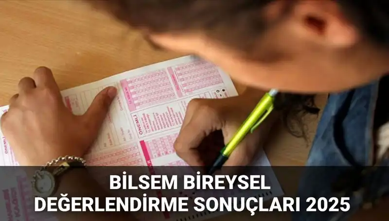 BİLSEM 2025 Bireysel Değerlendirme Sonuçları Açıklandı: Kayıt Süreci Başlıyor!