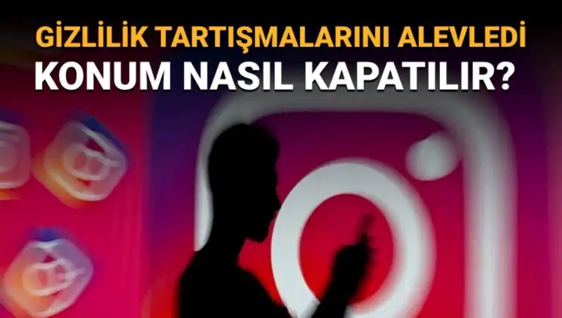 Instagram Arkadaş Haritası: Konum Kapatma Yöntemleri ve Önemi