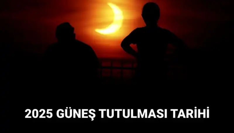 2025 Güneş Tutulması Ne Zaman Olacak? Mart Ayındaki Tarih Belirlendi!